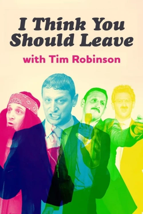 I Think You Should Leave with Tim Robinson (2019) онлайн бесплатно